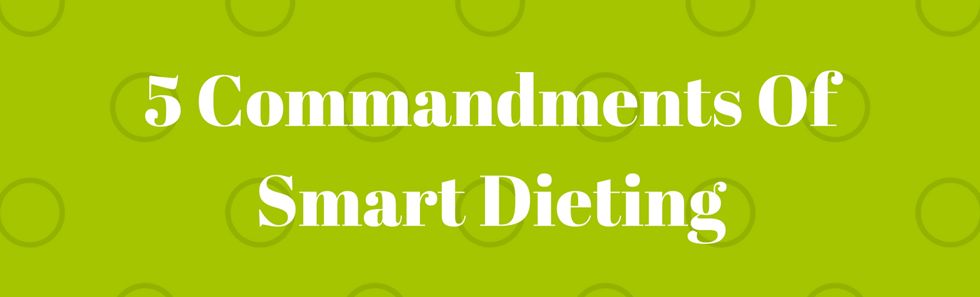 The 5 Dieting Commandments